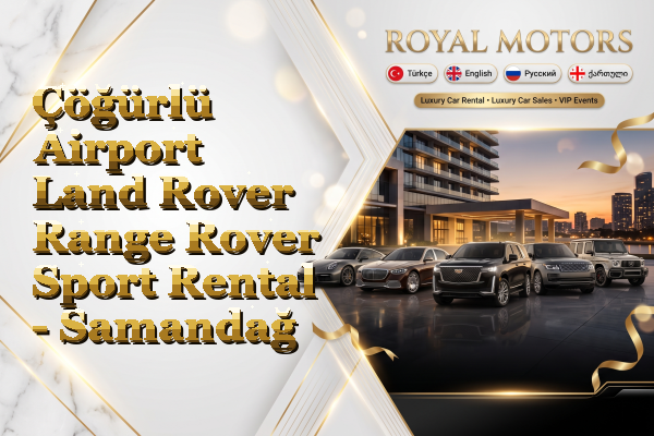 Çöğürlü Airport Land Rover Range Rover Sport Rental - Samandağ