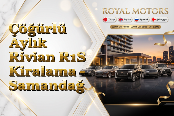 Çöğürlü Aylık Rivian R1S Kiralama - Samandağ