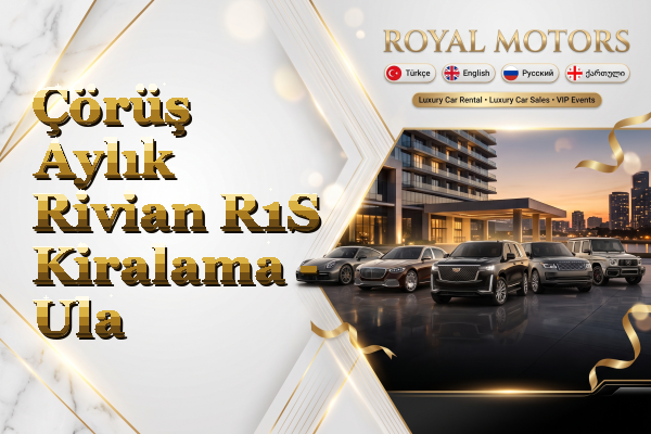 Çörüş Aylık Rivian R1S Kiralama - Ula