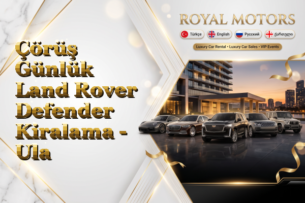 Çörüş Günlük Land Rover Defender Kiralama - Ula