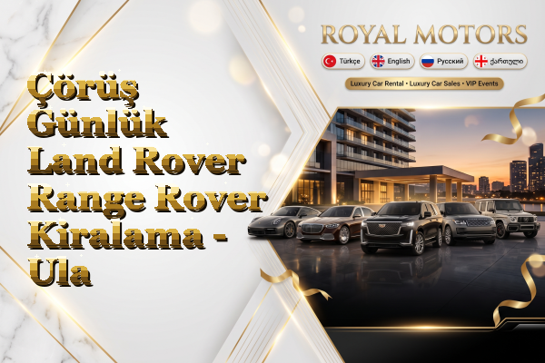 Çörüş Günlük Land Rover Range Rover Kiralama - Ula