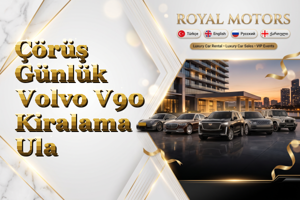 Çörüş Günlük Volvo V90 Kiralama - Ula