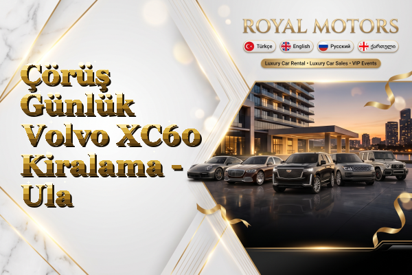 Çörüş Günlük Volvo XC60 Kiralama - Ula