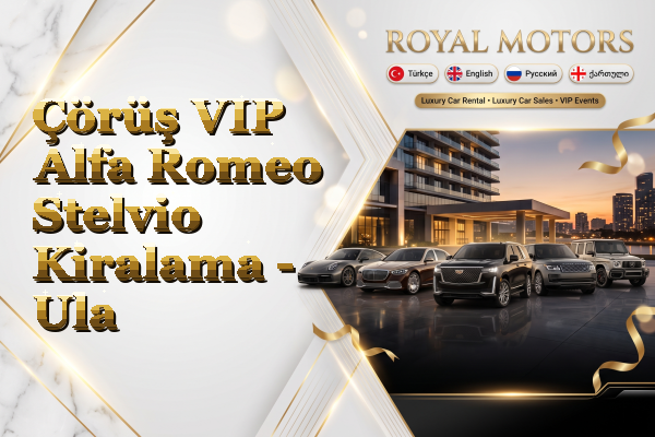 Çörüş VIP Alfa Romeo Stelvio Kiralama - Ula