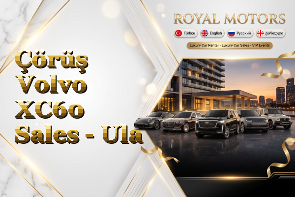 Çörüş Volvo XC60 Sales - Ula