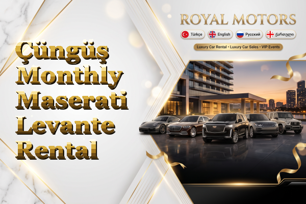 Çüngüş Monthly Maserati Levante Rental