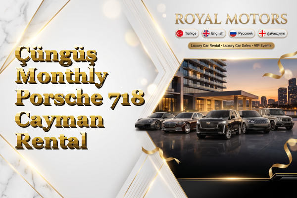 Çüngüş Monthly Porsche 718 Cayman Rental