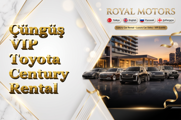 Çüngüş VIP Toyota Century Rental