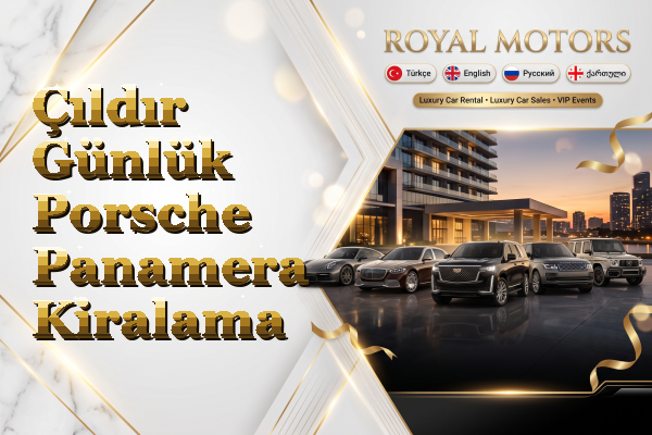 Çıldır Günlük Porsche Panamera Kiralama