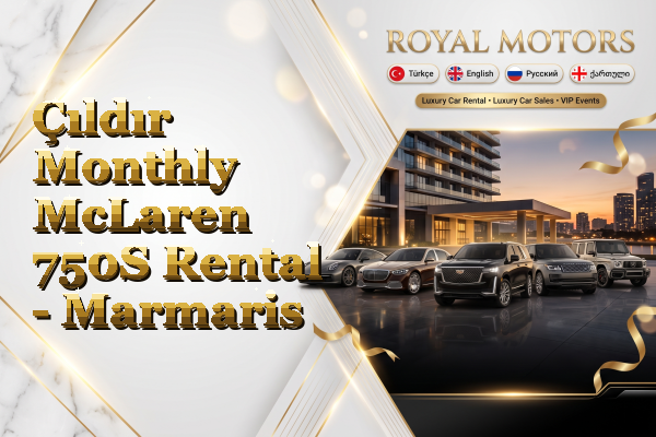 Çıldır Monthly McLaren 750S Rental - Marmaris