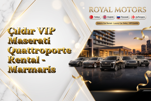 Çıldır VIP Maserati Quattroporte Rental - Marmaris