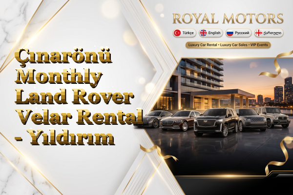 Çınarönü Monthly Land Rover Velar Rental - Yıldırım