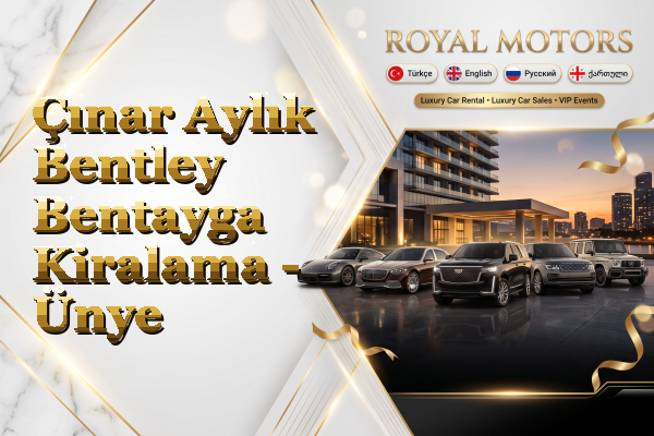 Çınar Aylık Bentley Bentayga Kiralama - Ünye