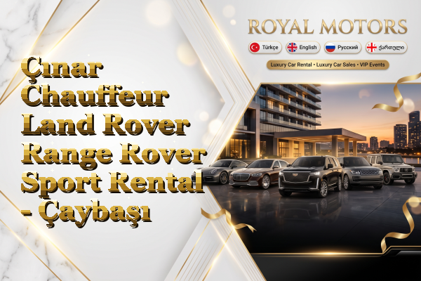 Çınar Chauffeur Land Rover Range Rover Sport Rental - Çaybaşı