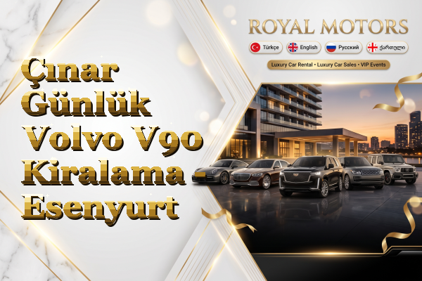 Çınar Günlük Volvo V90 Kiralama - Esenyurt