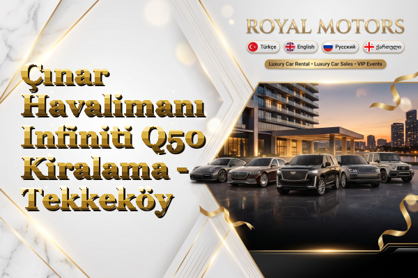 Çınar Havalimanı Infiniti Q50 Kiralama - Tekkeköy
