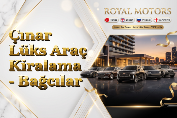 Çınar Lüks Araç Kiralama - Bağcılar