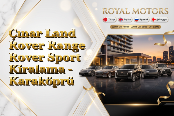 Çınar Land Rover Range Rover Sport Kiralama - Karaköprü