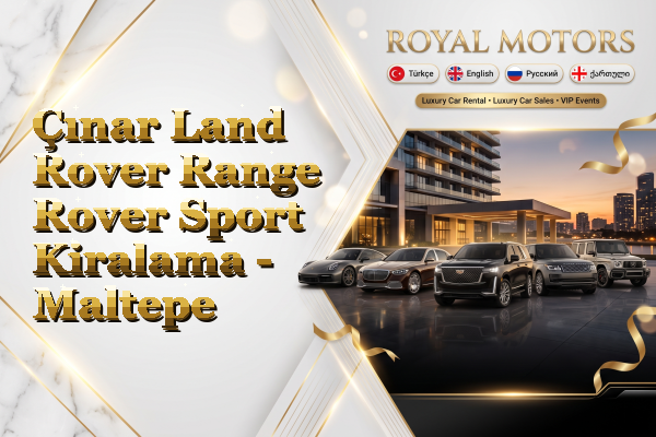 Çınar Land Rover Range Rover Sport Kiralama - Maltepe