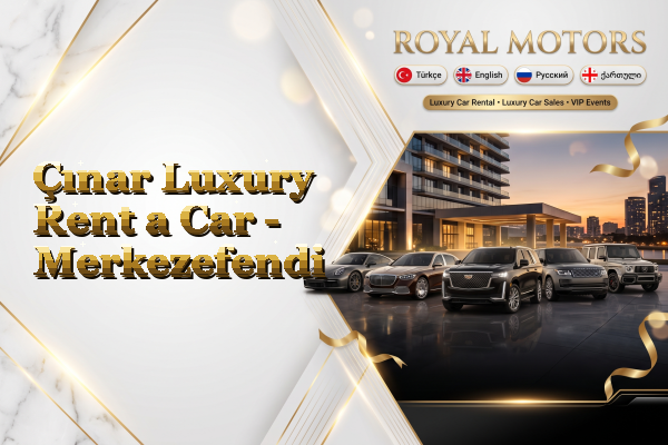Çınar Luxury Rent a Car - Merkezefendi