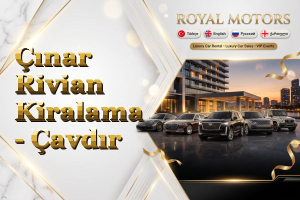 Çınar Rivian Kiralama - Çavdır