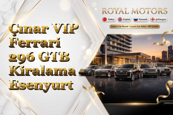 Çınar VIP Ferrari 296 GTB Kiralama - Esenyurt