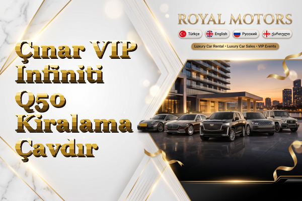 Çınar VIP Infiniti Q50 Kiralama - Çavdır