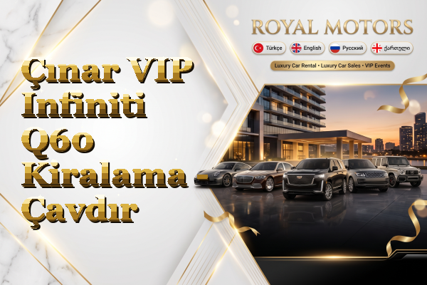 Çınar VIP Infiniti Q60 Kiralama - Çavdır
