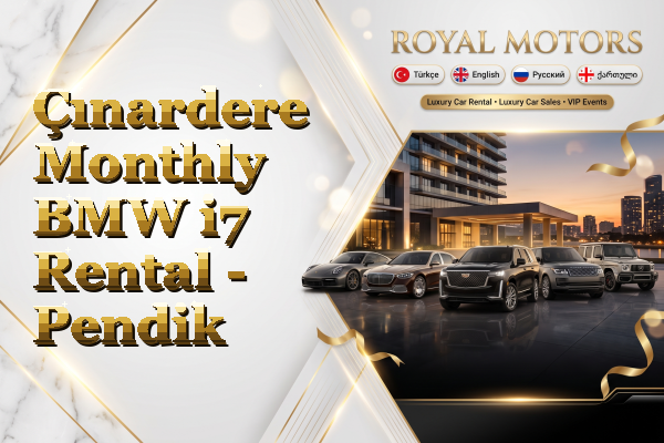 Çınardere Monthly BMW i7 Rental - Pendik