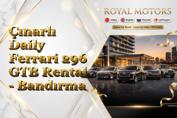 Çınarlı Daily Ferrari 296 GTB Rental - Bandırma