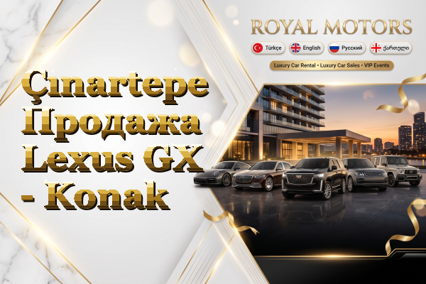 Çınartepe Продажа Lexus GX - Konak