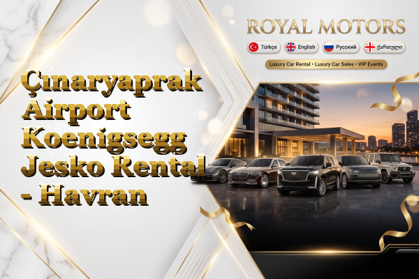 Çınaryaprak Airport Koenigsegg Jesko Rental - Havran