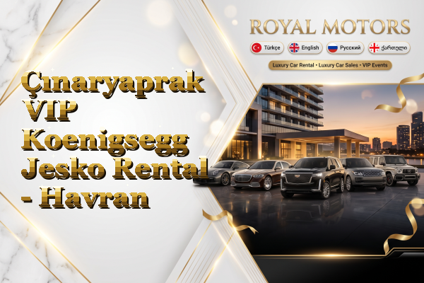 Çınaryaprak VIP Koenigsegg Jesko Rental - Havran