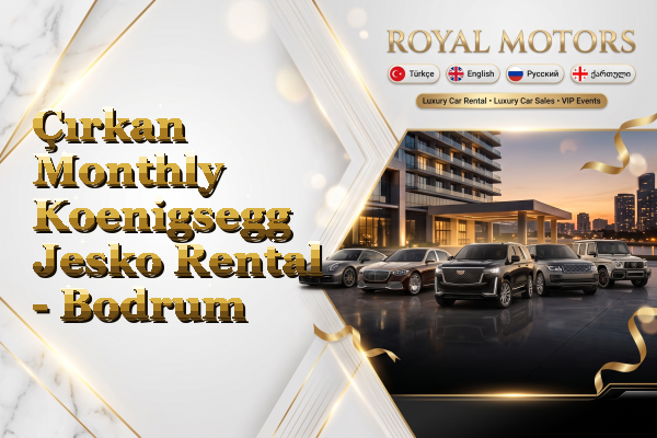 Çırkan Monthly Koenigsegg Jesko Rental - Bodrum