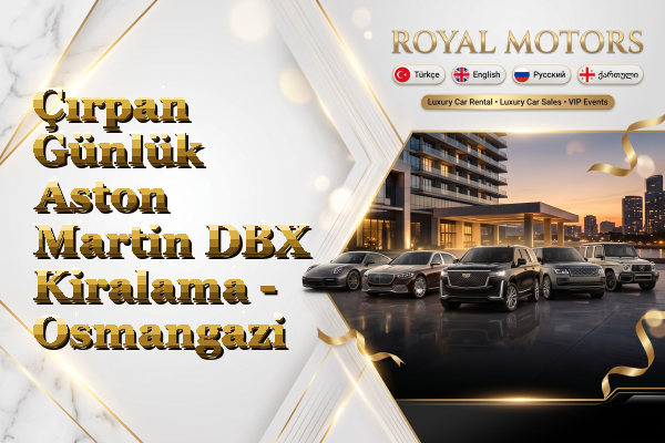 Çırpan Günlük Aston Martin DBX Kiralama - Osmangazi