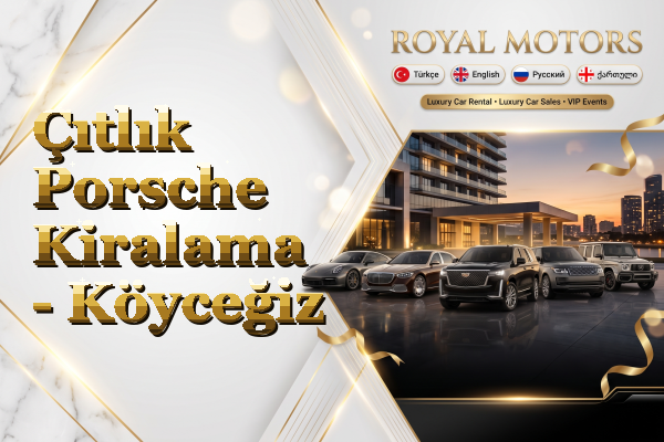 Çıtlık Porsche Kiralama - Köyceğiz