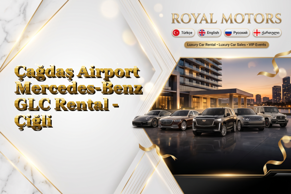 Çağdaş Airport Mercedes-Benz GLC Rental - Çiğli