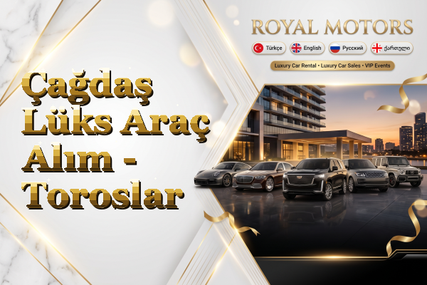 Çağdaş Lüks Araç Alım - Toroslar