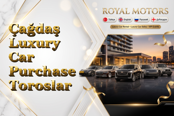 Çağdaş Luxury Car Purchase - Toroslar