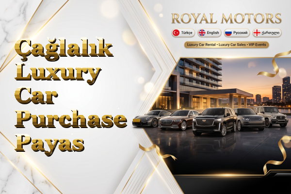Çağlalık Luxury Car Purchase - Payas