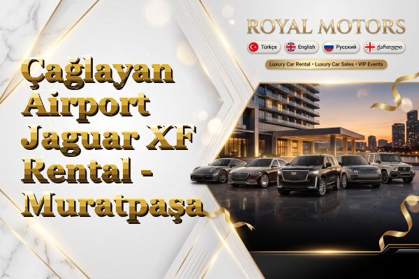 Çağlayan Airport Jaguar XF Rental - Muratpaşa