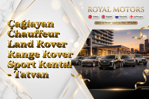 Çağlayan Chauffeur Land Rover Range Rover Sport Rental - Tatvan