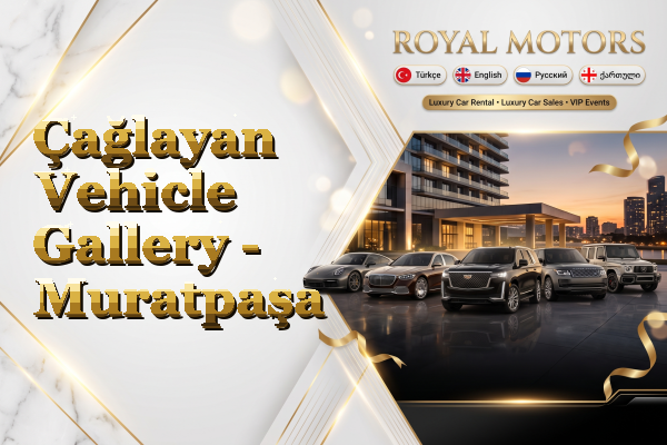 Çağlayan Vehicle Gallery - Muratpaşa