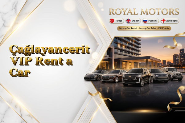 Çağlayancerit VIP Rent a Car
