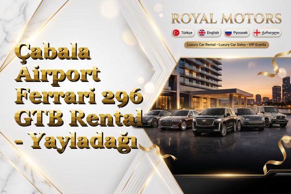 Çabala Airport Ferrari 296 GTB Rental - Yayladağı