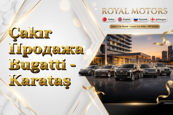 Çakır Продажа Bugatti - Karataş