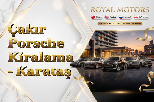 Çakır Porsche Kiralama - Karataş
