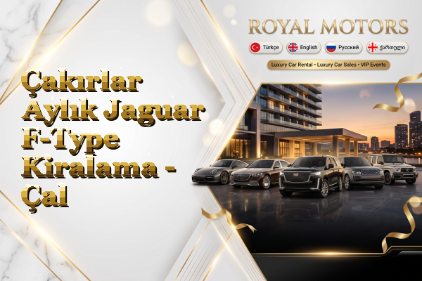 Çakırlar Aylık Jaguar F-Type Kiralama - Çal