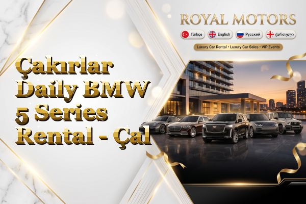 Çakırlar Daily BMW 5 Series Rental - Çal