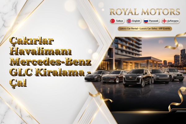 Çakırlar Havalimanı Mercedes-Benz GLC Kiralama - Çal